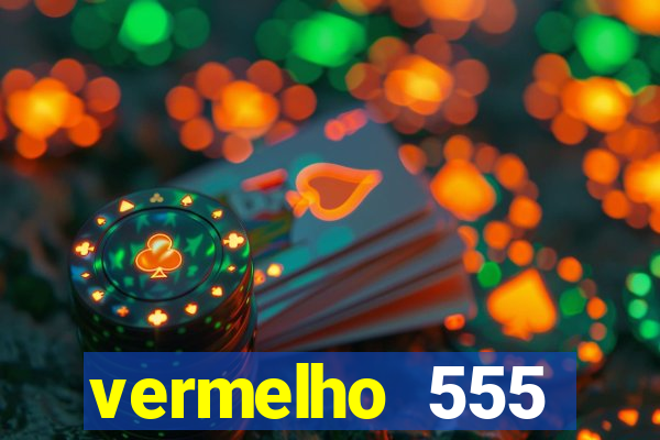 vermelho 555 plataforma de jogos